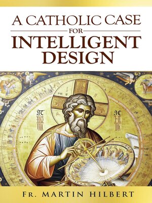 cover image of A Catholic Case for Intelligent Design